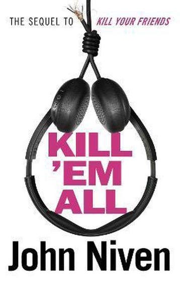 Kill Em All 9781786090331 John Niven, Verzenden, Gelezen, John Niven
