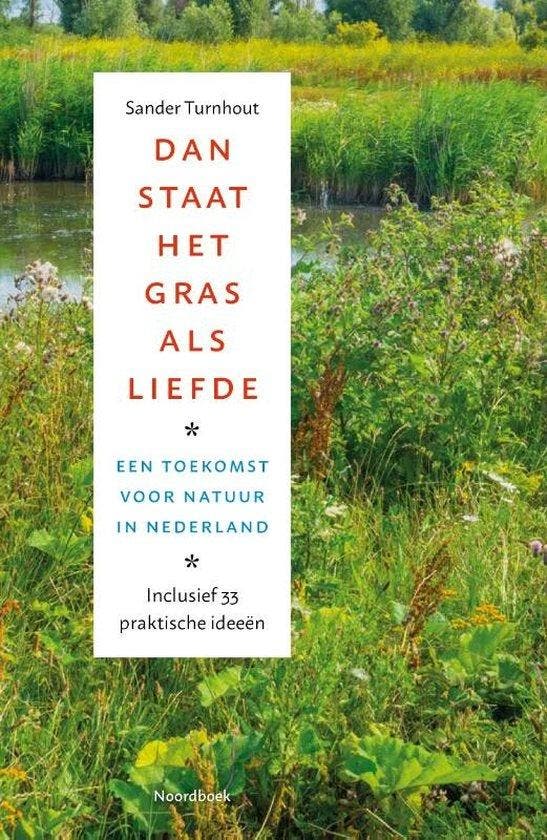 Dan staat het gras als liefde 9789464710786 Sander Turnhout, Boeken, Literatuur, Zo goed als nieuw, Verzenden