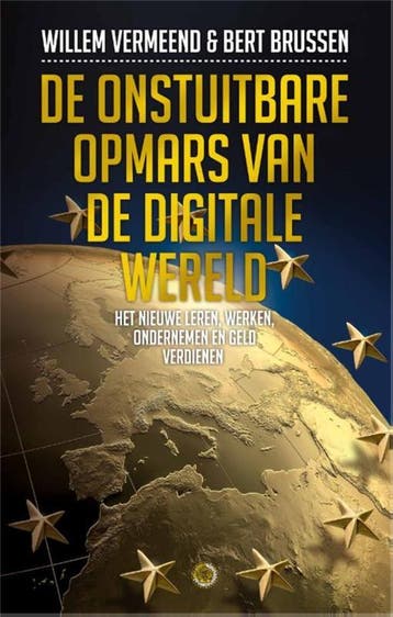 De onstuitbare opmars van de digitale wereld 9789048810031, Verzenden, Gelezen, Willem Vermeend