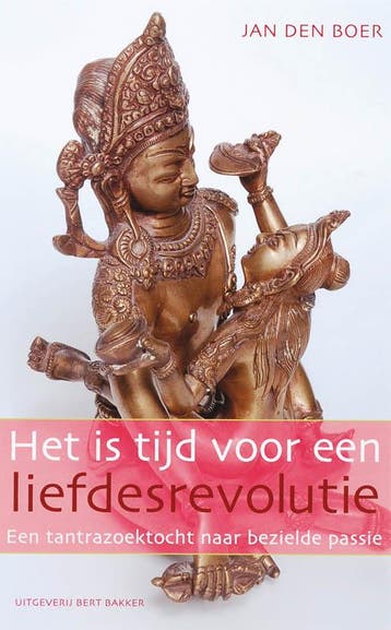 Het is tijd voor een liefdesrevolutie 9789035132351, Verzenden, Gelezen, Jan den Boer