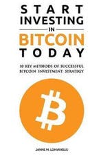 Start Investing in Bitcoin Today 9781500670870, Verzenden, Zo goed als nieuw, Janne M Lohvansuu