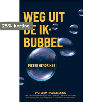 Weg uit de Ik bubbel 9789464377705 Pieter Hendrikse, Verzenden, Pieter Hendrikse