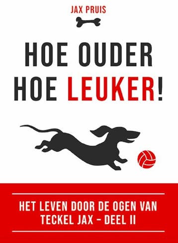 Hoe ouder, hoe leuker! 9789492284464 Jax Pruis, Boeken, Verzenden, Zo goed als nieuw, Jax Pruis