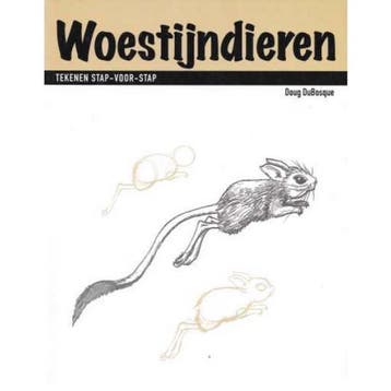 WOESTIJNDIEREN. TEKENEN STAP VOOR STAP 9789057641084, Verzenden, Zo goed als nieuw, D. du Bosque