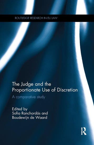 The Judge and the Proportionate Use of Discretion, Verzenden, Zo goed als nieuw, Sofia Ranchordas