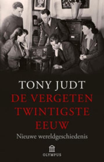 De vergeten twintigste eeuw 9789025435660 Tony Judt, Boeken, Verzenden, Gelezen, Tony Judt