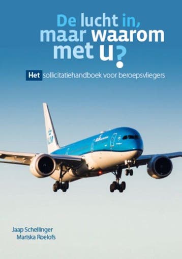 De lucht in, maar waarom met u? 9789080733510 M. Roelofs, Verzenden, M. Roelofs