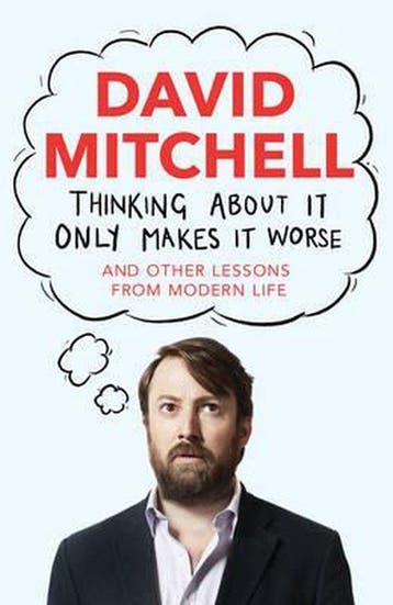 Thinking About It Only Makes It Worse 9781783350568, Verzenden, David Mitchell