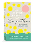 De helende kracht van empathie 9789493394032 Judith Orloff, Verzenden, Judith Orloff