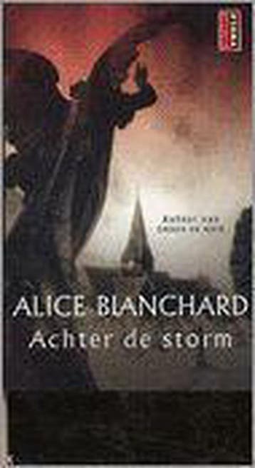 Achter de storm 9789024557516 A. Blanchard, Boeken, Verzenden, Gelezen, A. Blanchard