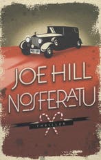 Nosferatu 9789024560646 Joe Hill, Boeken, Thrillers, Verzenden, Zo goed als nieuw, Joe Hill