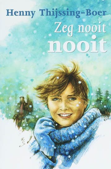 Zeg nooit nooit 9789059771734 H. Thijssing-Boer, Verzenden, H. Thijssing-Boer