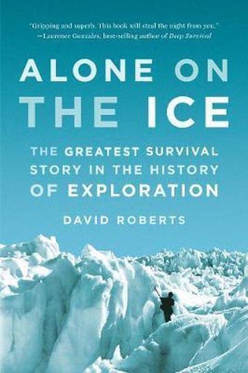 Alone on the Ice 9780393347784 David Roberts, Verzenden, Gelezen, David Roberts