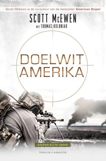 Doelwit Amerika / Sniper Elite 9789045212913 Scott McEwen, Verzenden, Gelezen, Scott McEwen