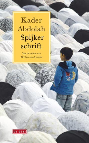 Spijkerschrift 9789044517798 Kader Abdolah, Boeken, Verzenden, Gelezen, Kader Abdolah