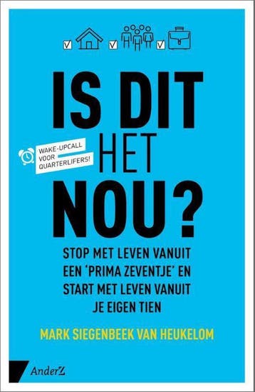 Is dit het nou? 9789462960602 Mark Siegenbeek van Heukelom, Boeken, Verzenden, Zo goed als nieuw, Mark Siegenbeek van Heukelom