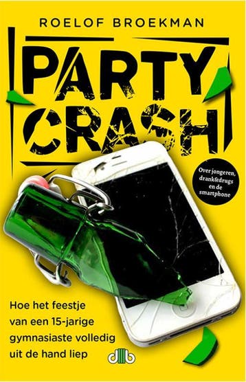 Partycrash 9789078905905 Roelof Broekman, Verzenden, Zo goed als nieuw, Roelof Broekman
