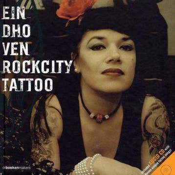 Eindhoven Rockcity Tattoo 9789077740057, Boeken, Verzenden, Gelezen