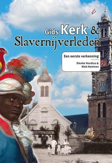 Gids Kerk & slavernijverleden 9789460229817 Dienke Hondius, Verzenden, Zo goed als nieuw, Dienke Hondius