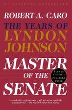 Master Of The Senate (Pulitzer Prize Winner) 9780394720951, Verzenden, Nieuw, Robert A. Caro
