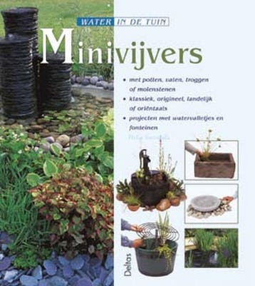 Water in de tuin - Minivijvers 9789024383122 P. Swindells, Verzenden, Zo goed als nieuw, P. Swindells