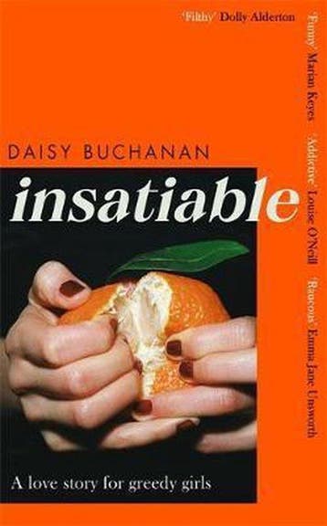 Insatiable 9780751580181 Daisy Buchanan, Verzenden, Daisy Buchanan