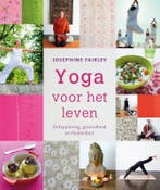 Yoga voor het leven 9789000335466 Josephine Fairley, Verzenden, Josephine Fairley