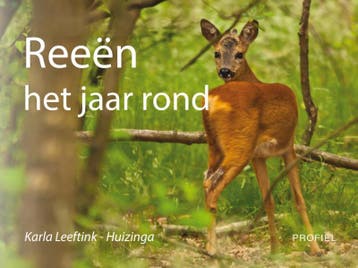 Reeën het jaar rond 9789052942438 Karla Leeftink-Huizinga, Verzenden, Karla Leeftink-Huizinga