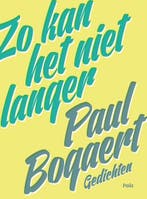 Zo kan het niet langer 9789463102834 Paul Bogaert, Verzenden, Zo goed als nieuw, Paul Bogaert
