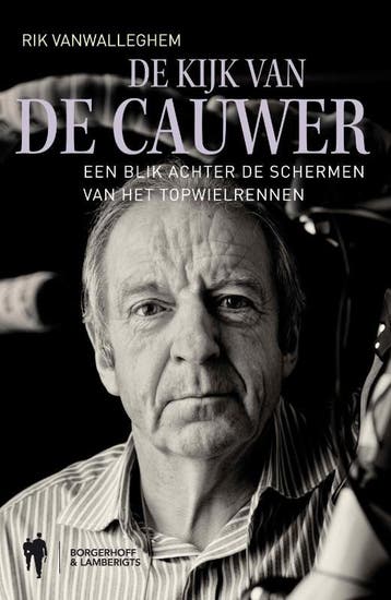 De kijk van De Cauwer 9789089311085 Rik Vanwalleghem, Boeken, Verzenden, Gelezen, Rik Vanwalleghem