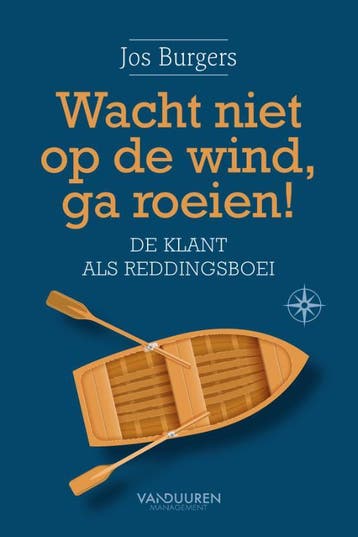Wacht niet op de wind, ga roeien! 9789089655417 Jos Burgers, Verzenden, Gelezen, Jos Burgers