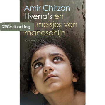 Hyenas en de meisjes van maneschijn 9789021457345, Verzenden, Amir Chitzan
