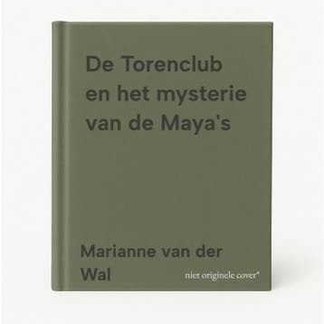 De Torenclub en het mysterie van de Mayas 9789403743134, Verzenden, Marianne van der Wal