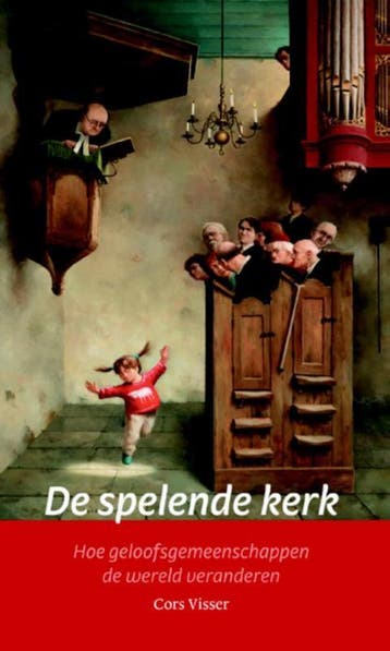 De spelende kerk 9789058818508 Cors Visser, Verzenden, Zo goed als nieuw, Cors Visser