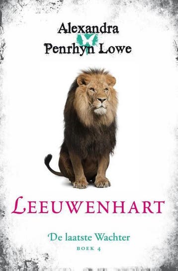 Leeuwenhart / De Laatste Wachter / 4 9789400509245, Verzenden, Zo goed als nieuw, Alexandra Penrhyn Lowe