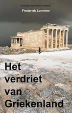 Het verdriet van Griekenland 9789082998016 Frederiek Lommen, Verzenden, Frederiek Lommen