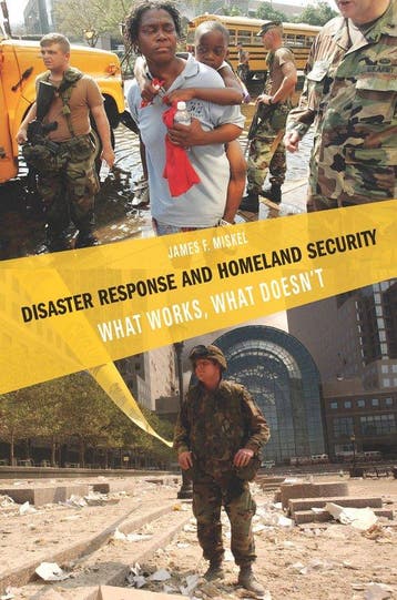 Disaster Response and Homeland Security 9780804759724, Verzenden, Zo goed als nieuw, James Miskel