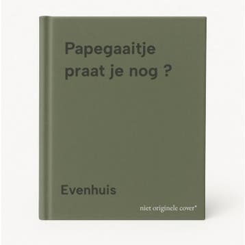 Papegaaitje praat je nog ? 9789000028450 Evenhuis, Verzenden, Gelezen, Evenhuis