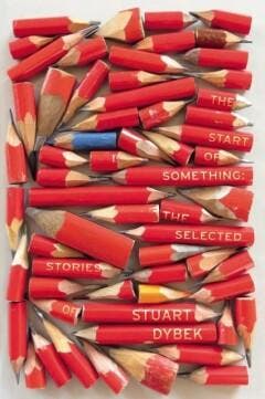 The Start of Something 9781784702854 Stuart Dybek, Verzenden, Stuart Dybek