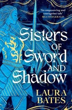 Sisters of Sword and Shadow / Sisters of Sword and Shadow, Verzenden, Zo goed als nieuw, Laura Bates