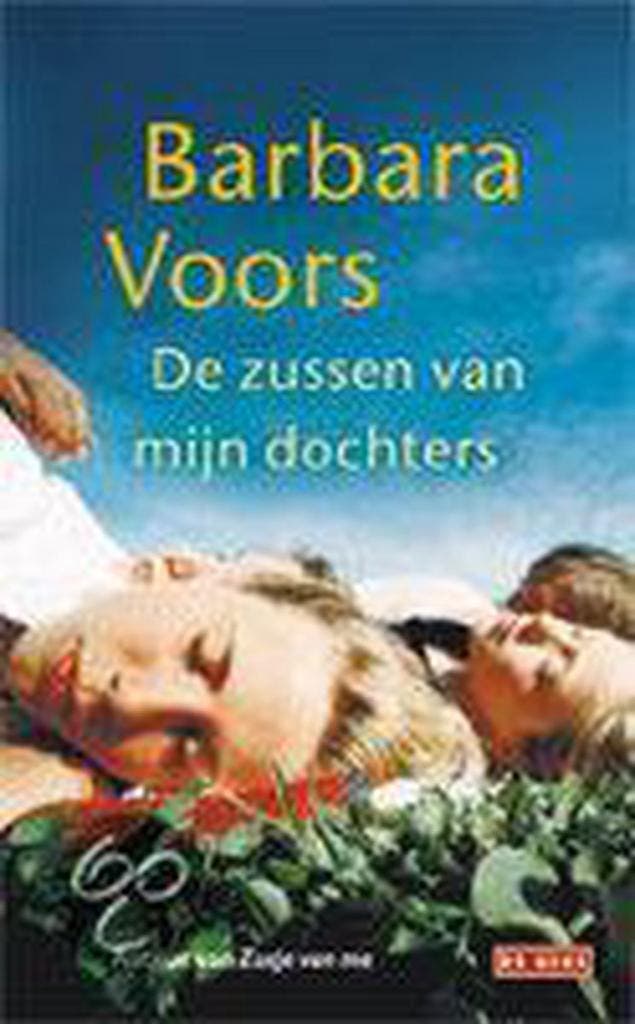 De zussen van mijn dochters 9789044506433 Barbara Voors, Boeken, Romans, Zo goed als nieuw, Verzenden