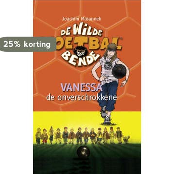 Vanessa de onverschrokkene / De wilde voetbalbende / 3, Boeken, Verzenden, Gelezen, Joachim Masannek