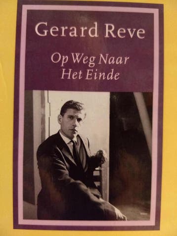 Op weg naar het einde 9789025401405 Gerard Reve, Verzenden, Gerard Reve