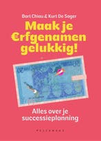 Maak Je Erfgenamen Gelukkig! | Kurt De Sager; Bart Chiau, Verzenden, Nieuw, Kurt De Sager; Bart Chiau
