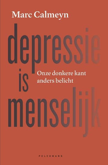 Depressie is menselijk 9789463372862 Marc Calmeyn, Verzenden, Marc Calmeyn