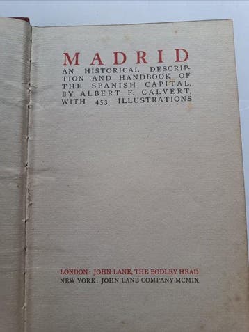 Albert F. Calvert - Madrid: An Historical Description and, Antiek en Kunst