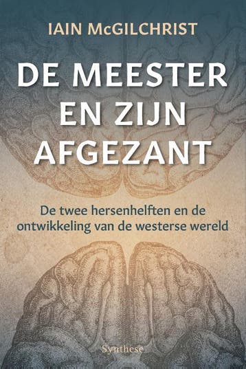 De Meester En Zijn Afgezant | Iain McGilchrist | Nieuw, Verzenden, Nieuw, Iain McGilchrist