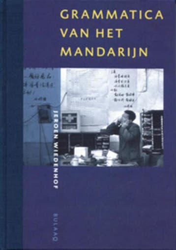 Grammatica van het Mandarijn 9789054600947 Jeroen Wiedenhof, Verzenden, Gelezen, Jeroen Wiedenhof