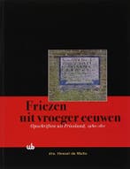 Friezen uit vroeger eeuwen 9789051942866 H. de Walle, Verzenden, H. de Walle