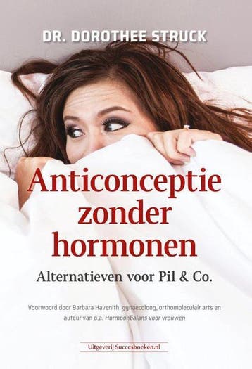 Anticonceptie zonder hormonen 9789492665287 Dorothee Struck, Boeken, Verzenden, Gelezen, Dorothee Struck